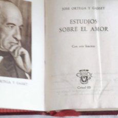 Libros de segunda mano: ORTEGA Y GASSET ESTUDIOS SOBRE EL AMOR AGUILAR CRISOL 03 CRISOLIN MUY RARO