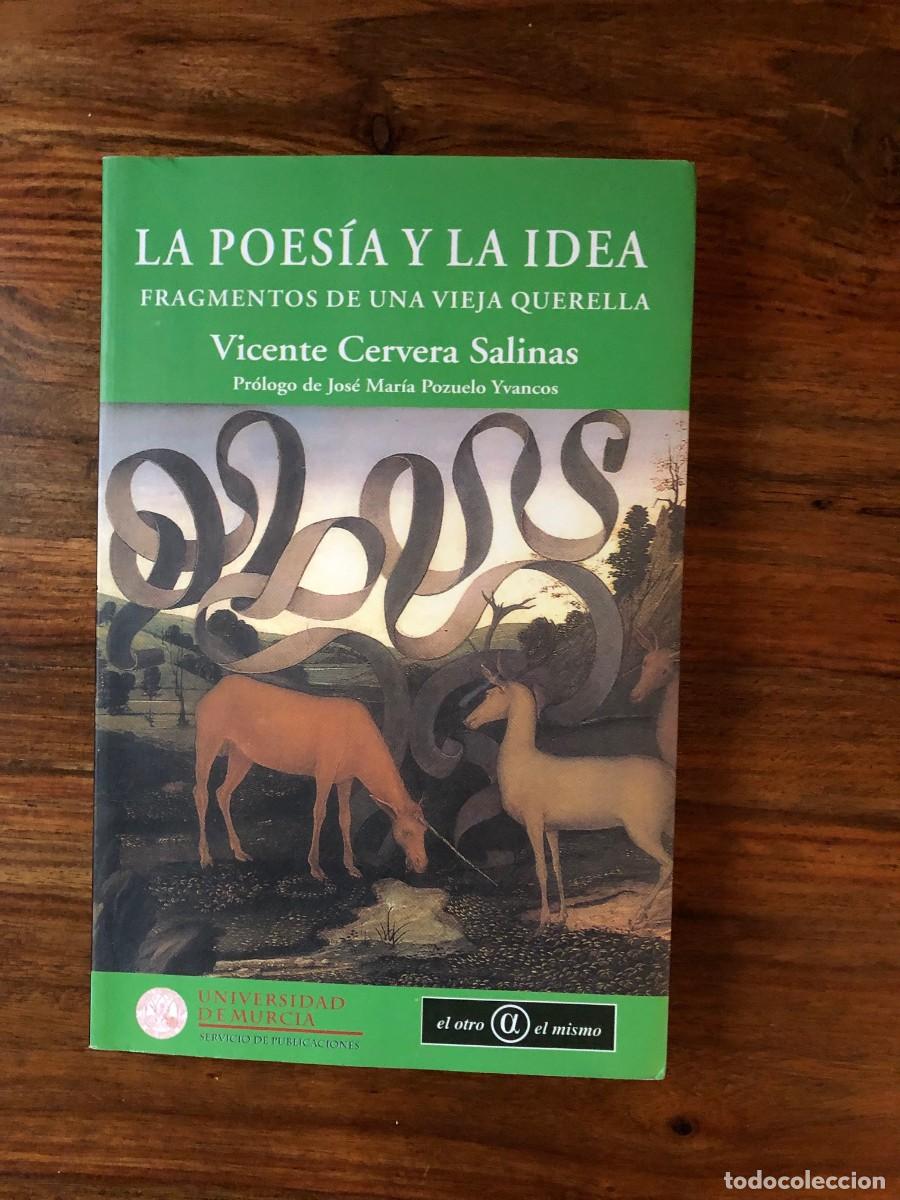 Libros de segunda mano: La poes&iacute;a y la idea. ragmentos de una vieja querella. Vicente Cervera Salinas.