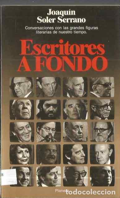 Libros de segunda mano: JOAQUIN SOLER SERRANO. ESCRITORES A FONDO PLANETA - Foto 1