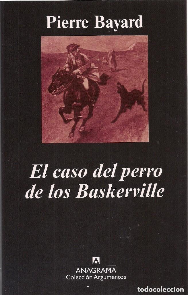 Libros de segunda mano: EL CASO DEL PERRO DE LOS BASKERVILLE - PIERRE BAYARD - Foto 1