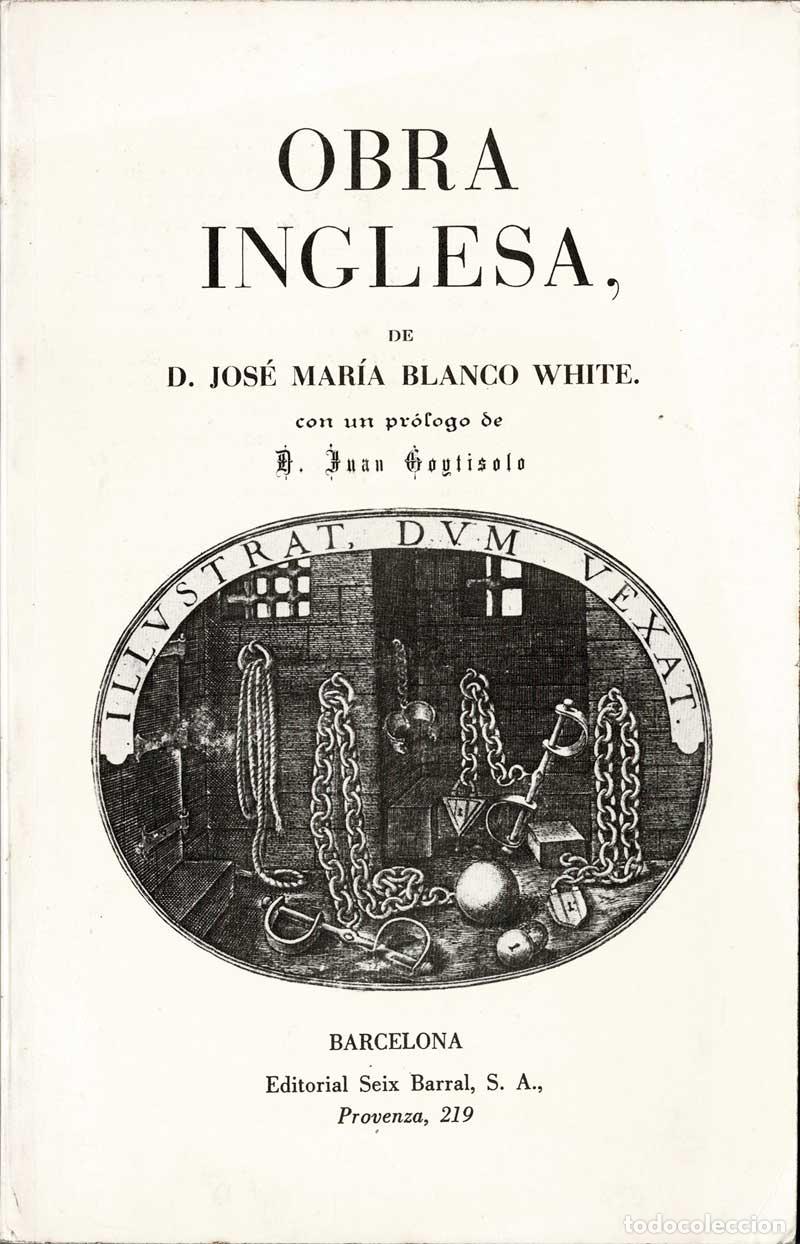 Libros de segunda mano: Obra Inglesa - Jos&eacute; Mar&iacute;a Blanco White - Foto 1