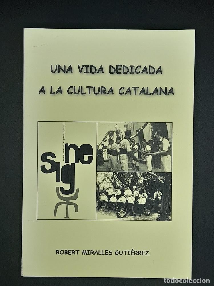 Gebrauchte B&uuml;cher: Una vida dedicada a la cultura catalana - Ballets, Catal&agrave; i Sardana, 1949-1999 - Robert Miralles
