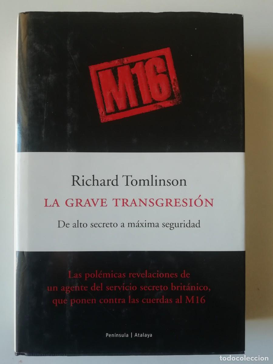 Libros de segunda mano: LA GRAVE TRANSGRESI&Oacute;N - RICHARD TOMLINSON - ED. PEN&Iacute;NSULA 2002 - Foto 1
