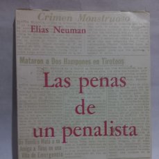 Libros de segunda mano: ELÍAS NEUMAN - LAS PENAS DE UN PENALISTA - PRIMERA EDICIÓN - 1976. Lote 401917209