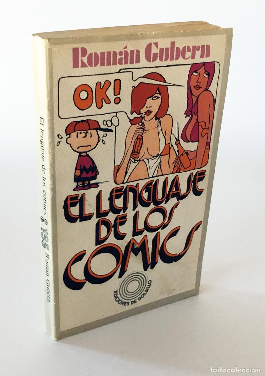 Libros de segunda mano: EL LENGUAJE DE LOS C&Oacute;MICS - ROM&Aacute;N GUBERN - EDICIONES PEN&Iacute;NSULA, PRIMERA EDICI&Oacute;N, 1972 - Foto 1