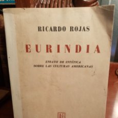 Libros de segunda mano: RICARDO ROJAS. EURINDIA. ENSAYO SOBRE LA CULTURAS AMERICANAS 1951. Lote 402161804