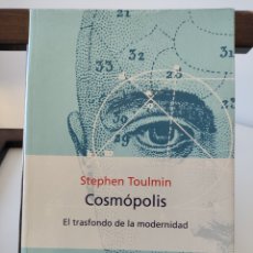 Libros de segunda mano: COSMÓPOLIS, EL TRASFONDO DE LA MODERNIDAD/ STEPHEN TOULMIN/ PENÍNSULA, 2001. Lote 402174479