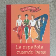 Libros de segunda mano: LA ESPAÑOLA CUANDO BESA / LUIS OTERO. Lote 402370824