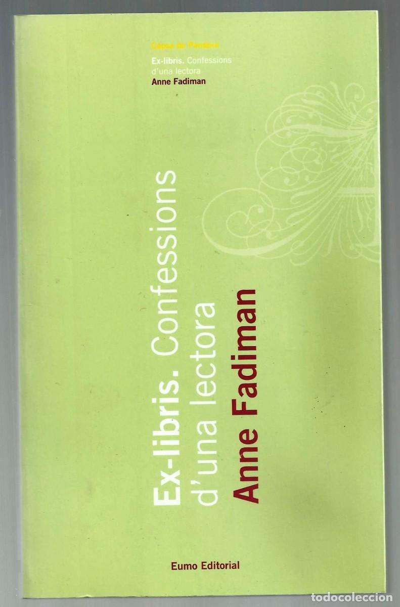 Libros de segunda mano: EX-LIBRIS. CONFESSIONS DUNA LECTORA. ANNE FADIMAN. EUMO EDITORIAL, 2000. EN CATAL&Agrave;. - Foto 1