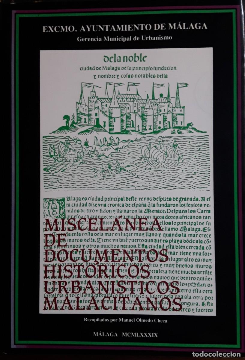 Libros de segunda mano: MISCEL&Aacute;NEA DE DOCUMENTOS HIST&Oacute;RICOS URBAN&Iacute;STICOS MALACITANOS. MANUEL OLMEDO CHECA. - Foto 1