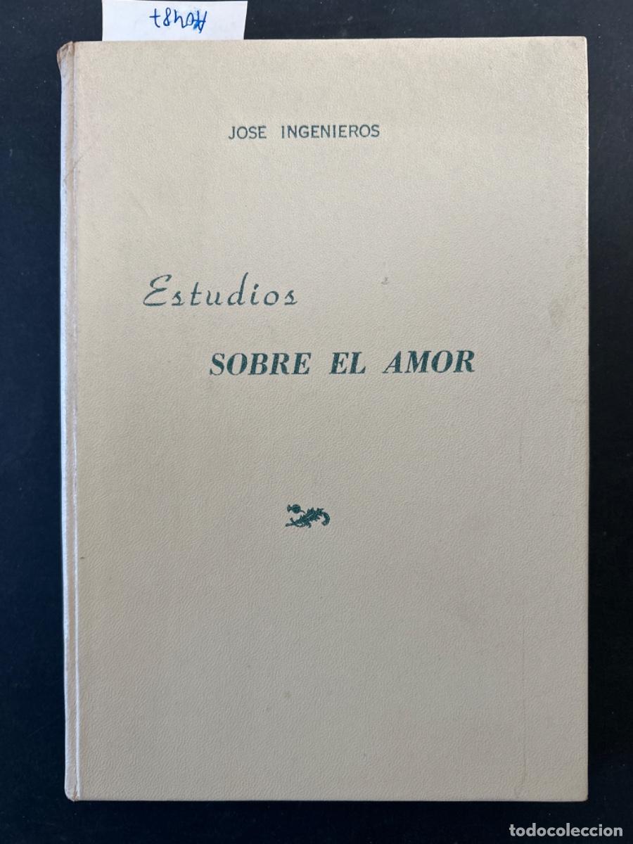 Libros de segunda mano: ESTUDIOS SOBRE EL AMOR, JOSE INGENIEROS - Foto 1