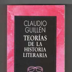 Libros de segunda mano: CLAUDIO GUILLÉN. TEORÍAS DE LA HISTORIA LITERARIA. COLECCIÓN AUSTRAL ESPASA CALPE.