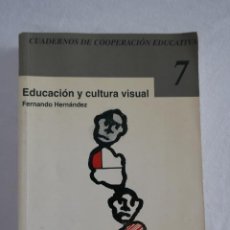 Libros de segunda mano: EDUCACION Y CULTURA VISUAL - FERNANDO HERNANDEZ