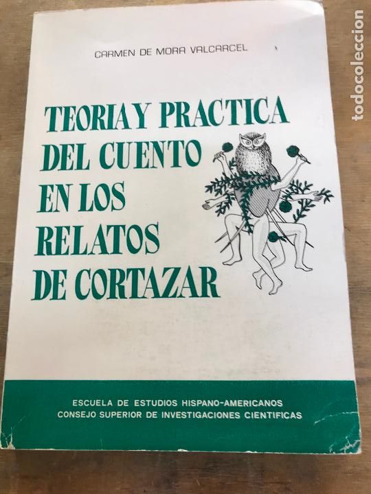 Libros de segunda mano: TEOR&Iacute;A Y PR&Aacute;CTICA DEL CUENTO EN LOS RELATOS DE CORT&Aacute;ZAR. CARMEN DE MORA VALCARCEL.