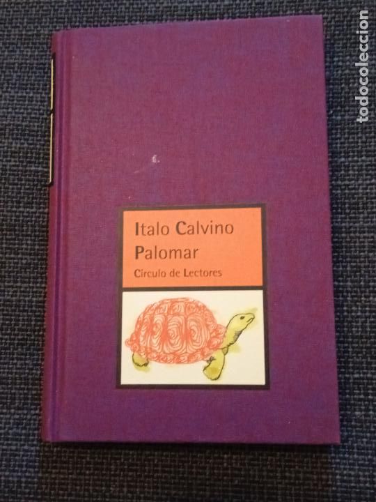 Libros de segunda mano: PALOMAR. ITALO CALVINO. CIRCULO DE LECTORES. - Foto 1