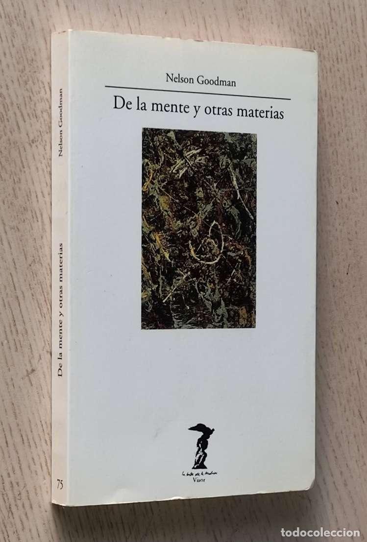 Libros de segunda mano: DE LA MENTE Y OTRAS MATERIAS - GOODMAN, Nelson - Foto 1