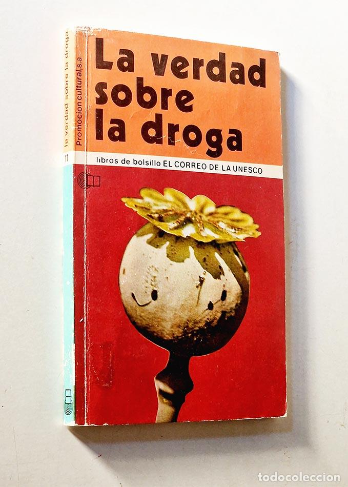 Libros de segunda mano: LA VERDAD SOBRE LA DROGA - DAUFI, Luis ( Selecci&oacute;n y pr&oacute;logo ) - Foto 1