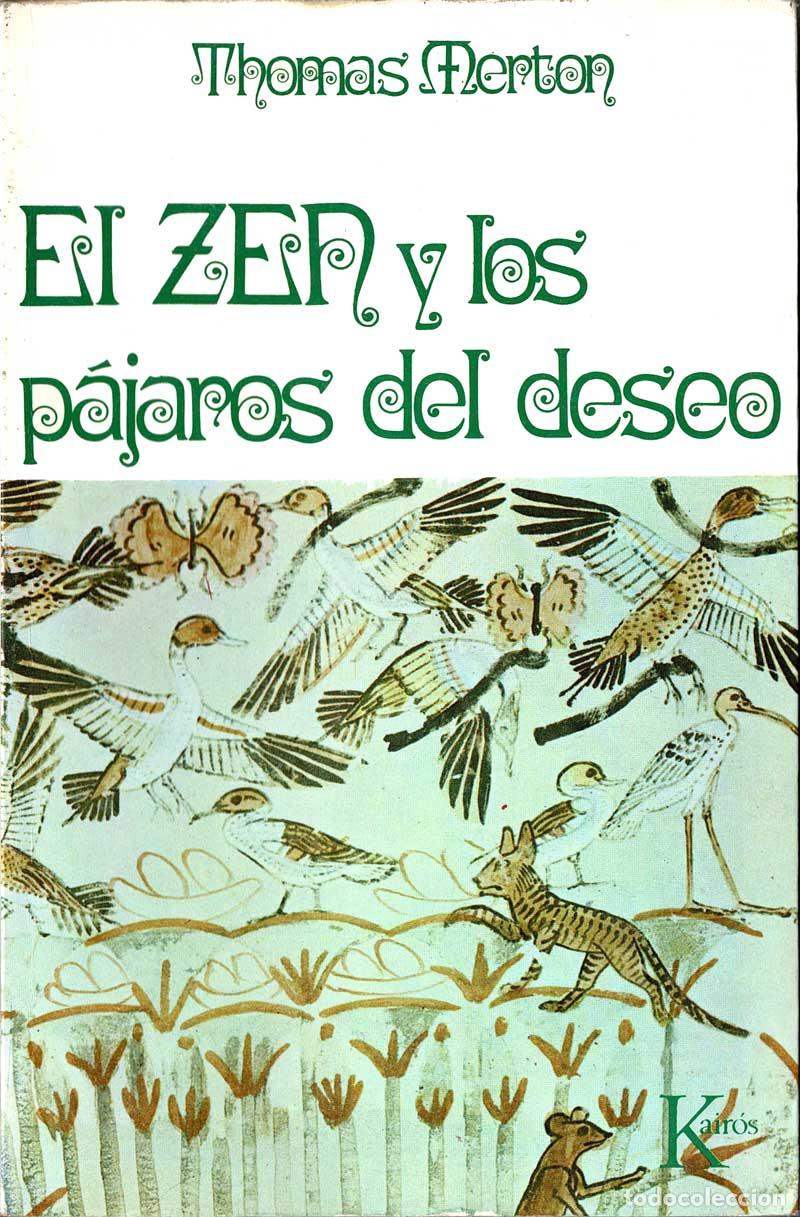 Libros de segunda mano: El Zen y los p&aacute;jaros del deseo - Thomas Merton - Foto 1