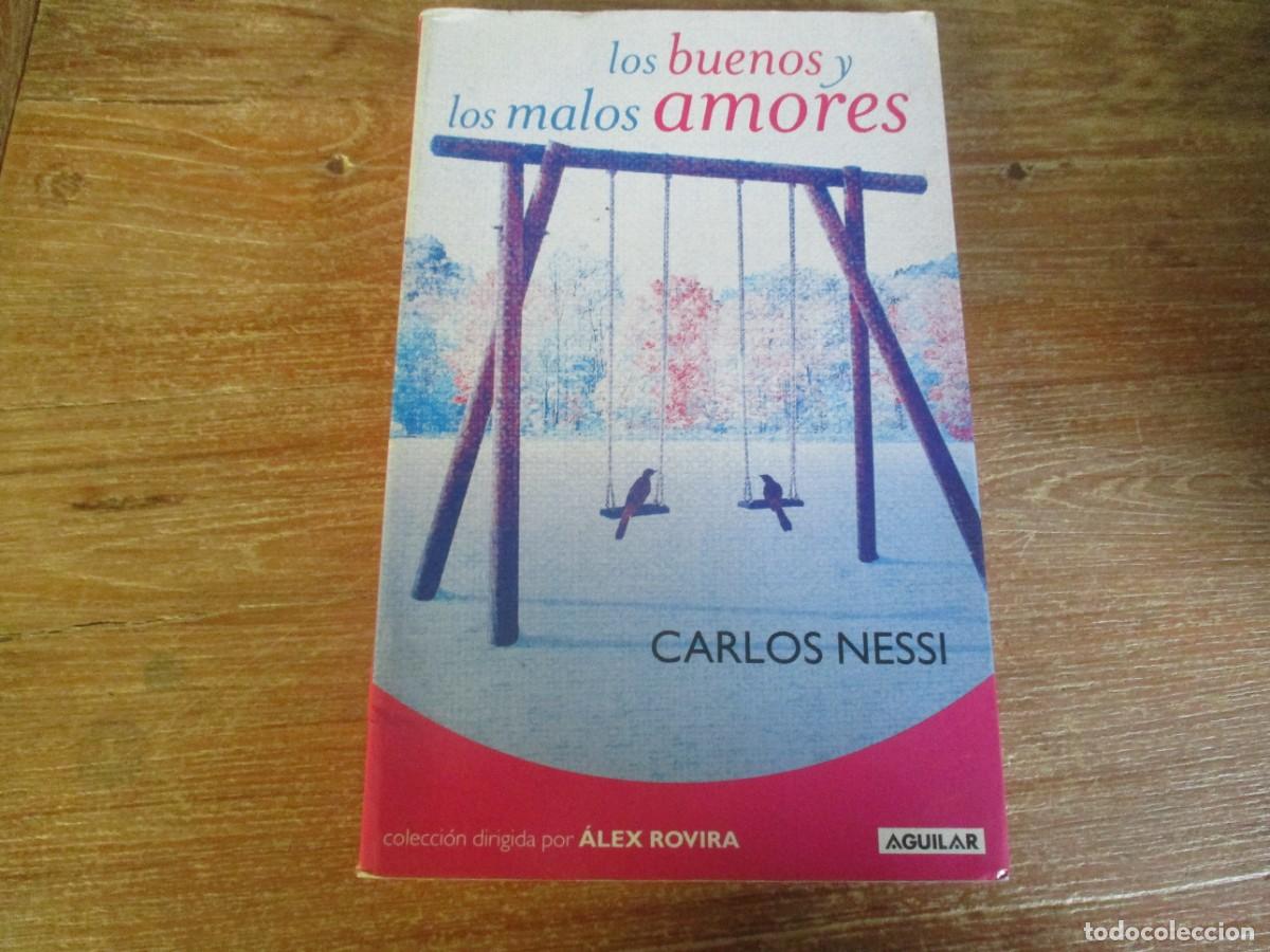 Libros de segunda mano: CARLOS NESSI Los buenos y los malos amores W19048 - Foto 1