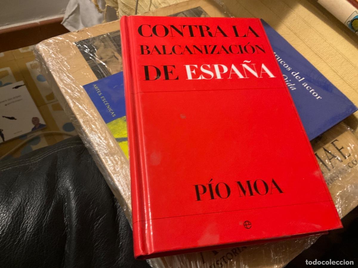 Libros de segunda mano: CONTRA LA BALCANIZACI&Oacute;N DE ESPA&Ntilde;A, P&Iacute;O MOA - Foto 1
