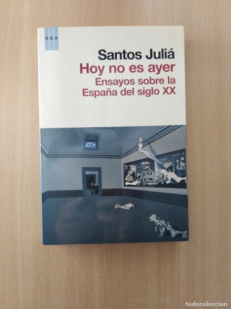 Libros de segunda mano: HOY NO ES AYER. Santos Juli&aacute;. RBA - Foto 1