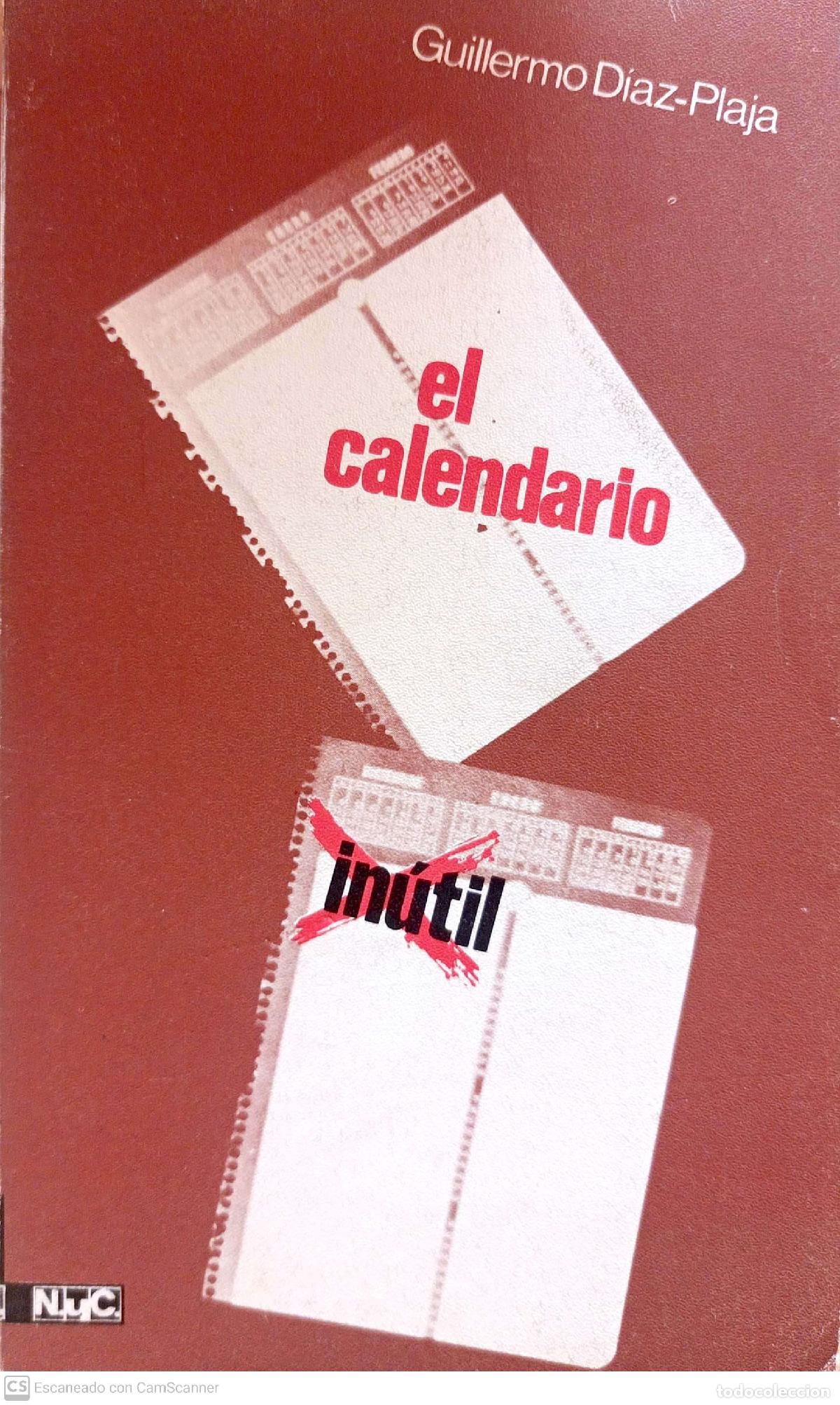 Libros de segunda mano: El calendario in&uacute;til - D&iacute;az-Plaja, Guillermo - Foto 1