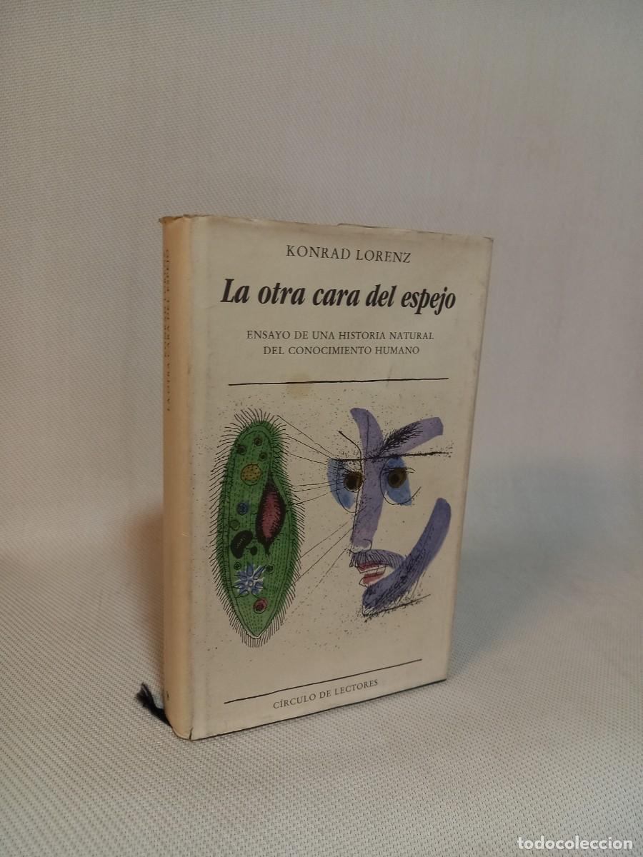 Libros de segunda mano: Konrad Lorenz. La otra cara del espejo. C&iacute;rculo de lectores. 1990. - Foto 1