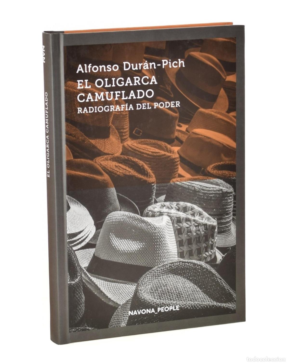 Libros de segunda mano: EL OLIGARCA CAMUFLADO. RADIOGRAF&Iacute;A DEL PODER - DUR&Aacute;N-PICH, Alfonso - Foto 1