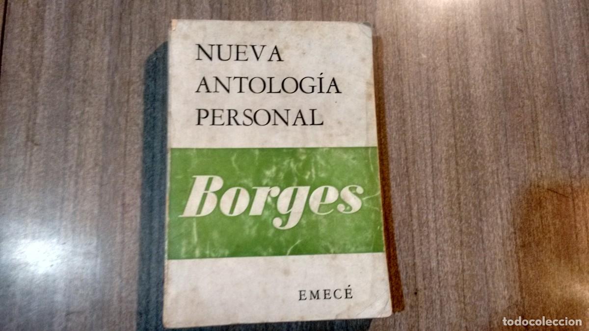 Libros de segunda mano: JORGE LUIS BORGES - NUEVA ANTOLOGIA PERSONAL - Foto 1