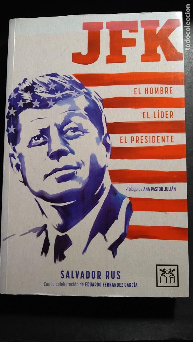 Libros de segunda mano: JFK. EL HOMBRE, EL LIDER, EL PRESIDENTE - Foto 1