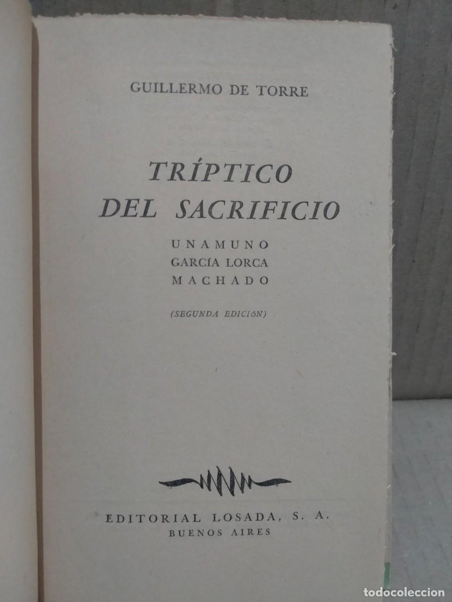 Libros de segunda mano: GUILLERMO DE TORRE. TR&Iacute;PTICO DEL SACRIFICIO .LOSADA - Foto 2