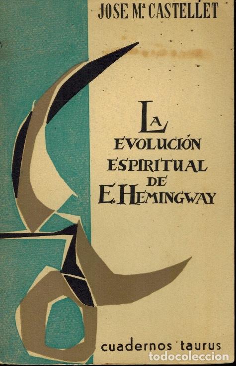 Libros de segunda mano: LA EVOLUCI&Oacute;N ESPIRITUAL DE E. HEMINGWAY - Foto 1