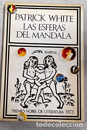 Libros de segunda mano: LAS ESFERAS DEL MANDALA - PATRICK WHITE - Barral Editores - 1974 - Foto 1