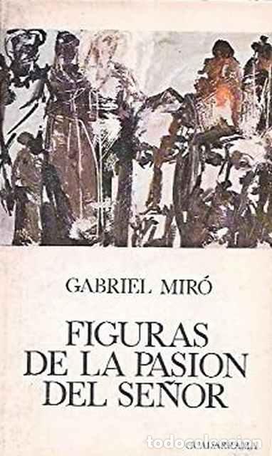 Libros de segunda mano: Figuras de la pasi&oacute;n del se&ntilde;or - Gabriel Mir&oacute; - Foto 1