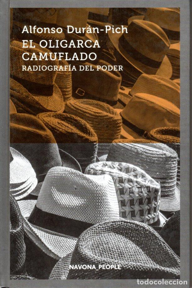 Libros de segunda mano: EL OLIGARCA CAMUFLADO. RADIOGRAF&Iacute;A DEL PODER - ALFONSO DURAN-PICH - Foto 1