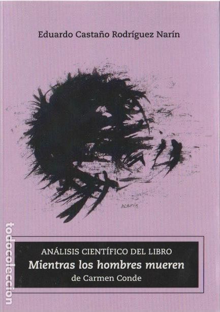 Second hand books: An&aacute;lisis cient&iacute;fico del libro Mientras los hombres mueren, de Carmen Conde / E. Casta&ntilde;o Rodr&iacute;guez