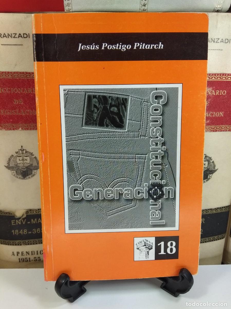 Livres d'occasion: GENERACI&Oacute;N CONSTITUCIONAL. POSTIGO PITARCH, Jes&uacute;s. Ayuntamiento de Castell&oacute;n de la Plana 2003