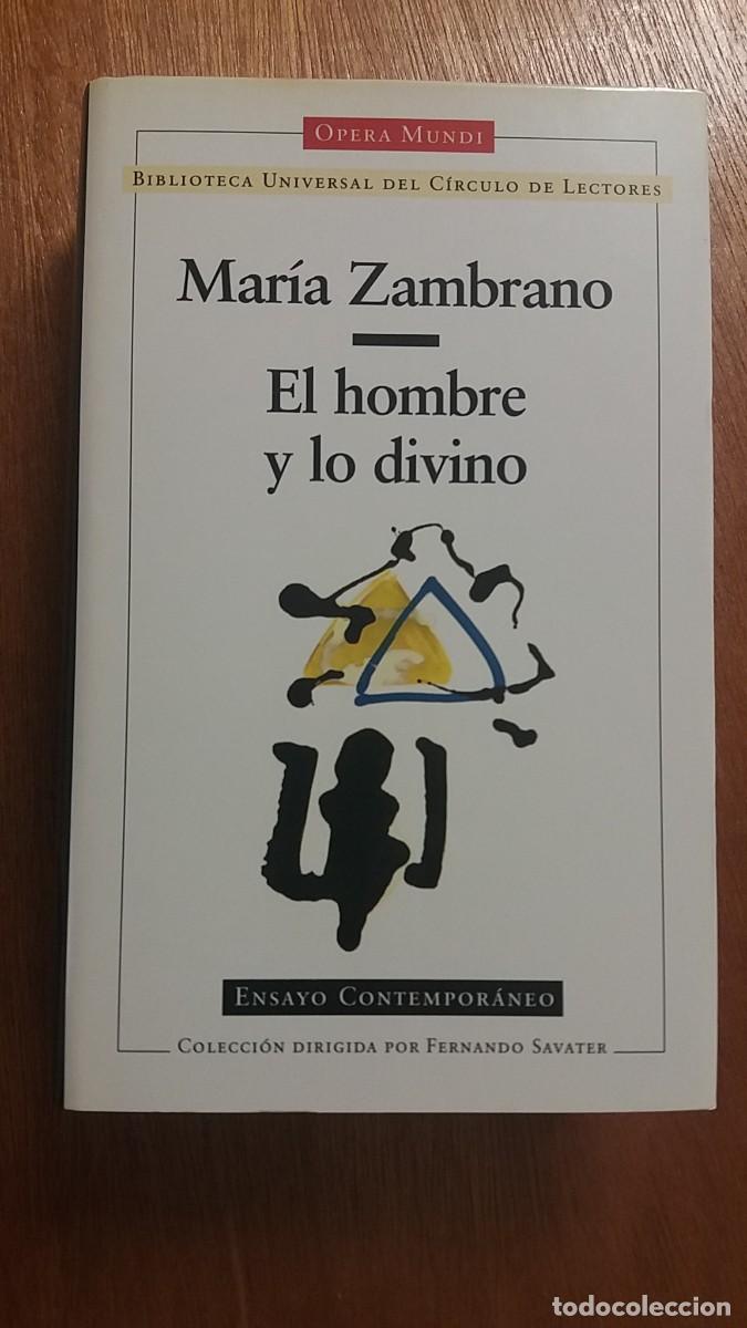 Libros de segunda mano: EL HOMBRE Y LO DIVINO, MARIA ZAMBRANO, ENSAYO CONTEMPORANEO, OPERA MUNDI, CIRCULO DE LECTORES