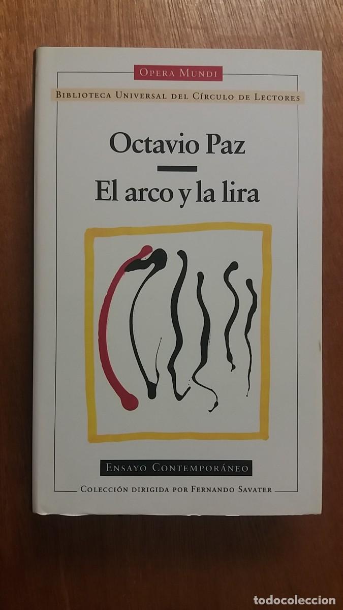 Libri di seconda mano: EL ARCO Y LA LIRA, OCTAVIO PAZ, ENSAYO CONTEMPORANEO, OPERA MUNDI, CIRCULO DE LECTORES