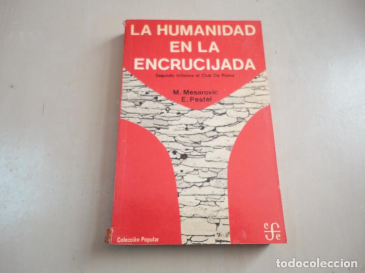 Libros de segunda mano: La humanidad en la encrucijada (M. Mesarovic/E. Pestel) - N9
