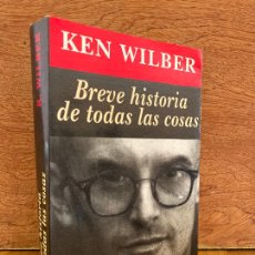 Libros de segunda mano: BREVE HISTORIA DE TODAS LAS COSAS - KEN WILBER - KAIROS - COMO NUEVO