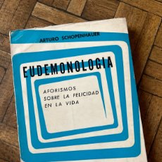 Libros de segunda mano: EUDEMONOLOGÍA - ARTURO SCHOPENHAUER - EDICIONES SAFIAN (1968)