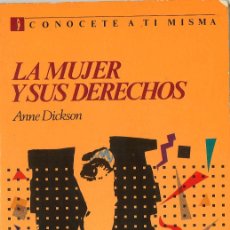 Libros de segunda mano: LA MUJER Y SUS DERECHOS. ANNE DICKSON. 1986