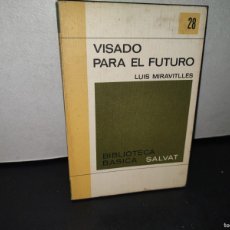 Libros de segunda mano: 73- VISADO PARA EL FUTURO - LUIS MIRAVITLLES