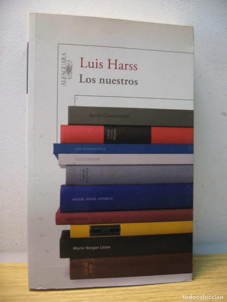 Libros de segunda mano: LUIS HARSS. LOS NUESTROS. EDITORIAL ALFAGUARA. 2012. - Foto 1