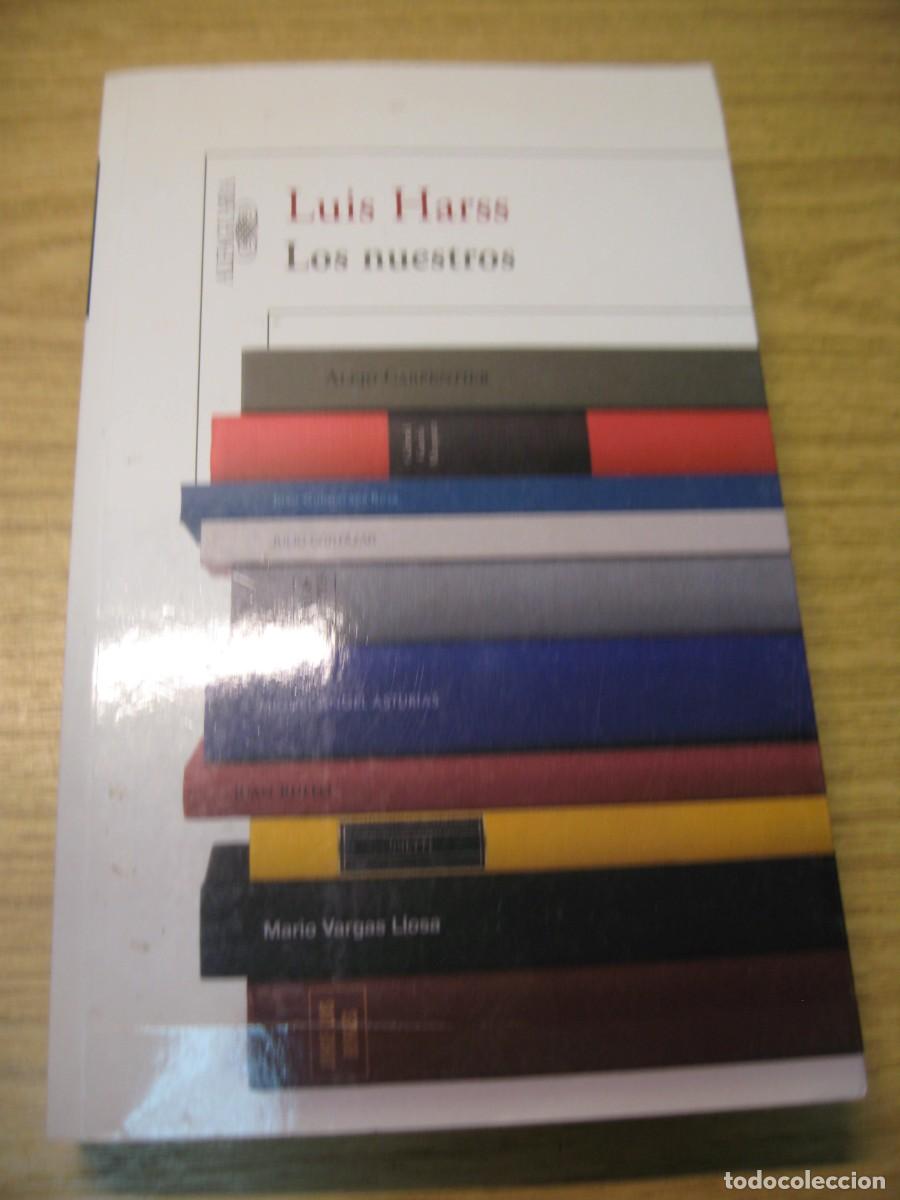 Libros de segunda mano: LUIS HARSS. LOS NUESTROS. EDITORIAL ALFAGUARA. 2012. - Foto 3