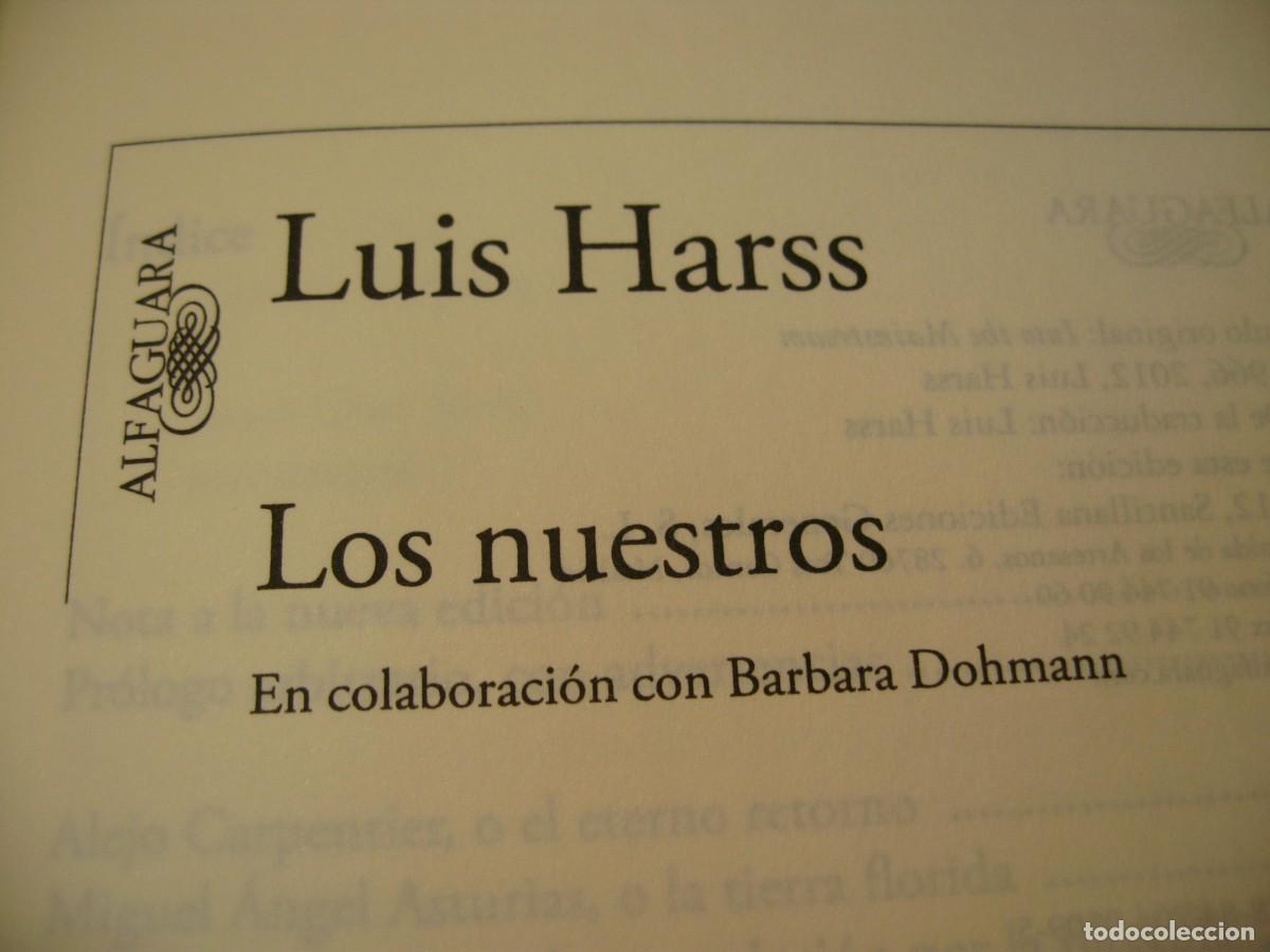 Libros de segunda mano: LUIS HARSS. LOS NUESTROS. EDITORIAL ALFAGUARA. 2012. - Foto 4
