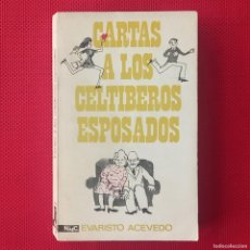 Libros de segunda mano: CARTAS A LOS CELTÍBEROS ESPOSADOS - EVARISTO ACEVEDO