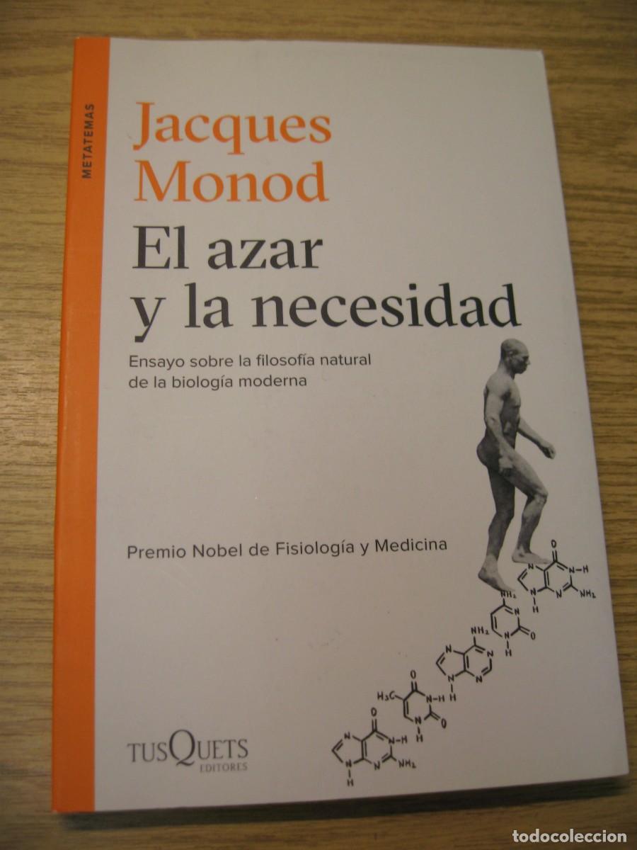 Libros de segunda mano: JACQUES MONOD. EL AZAR Y LA NECESIDAD. EDITORES TUSQUETS 2016 - Foto 3