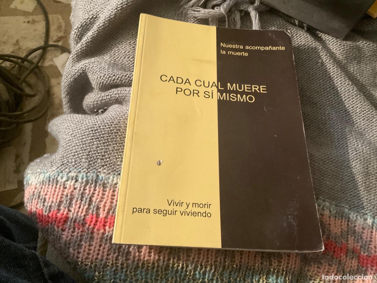 Gebrauchte B&uuml;cher: Nuestra acompa&ntilde;ante la muerte. Cada cual muere por s&iacute; mismo. Vivir y morir para seguir viviendo